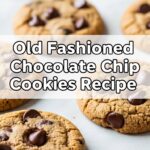 Old Fashioned Chocolate Chip Cookies Recipe