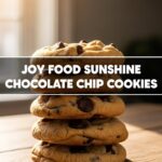 Joy Food Sunshine Chocolate Chip Cookies