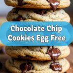 Chocolate Chip Cookies Egg Free