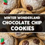 Winter Wonderland Chocolate Chip Cookies