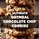 Ultimate Oatmeal Chocolate Chip Cookies