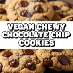 Vegan Chewy Chocolate Chip Cookies