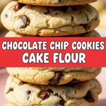 Chocolate Chip Cookies Cake Flour