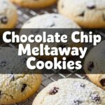 Chocolate Chip Meltaway Cookies