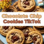 Chocolate Chip Cookies Tiktok