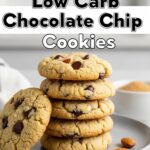 Low Carb Chocolate Chip Cookies