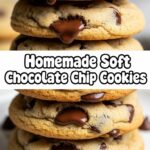 Homemade Soft Chocolate Chip Cookies