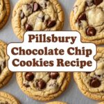 Pillsbury Chocolate Chip Cookies Recipe