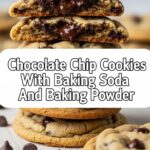 Chocolate Chip Cookies With Baking Soda And Baking Powder
