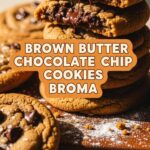 Brown Butter Chocolate Chip Cookies Broma