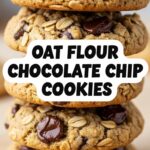 Oat Flour Chocolate Chip Cookies