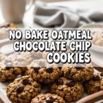 No Bake Oatmeal Chocolate Chip Cookies