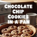 Chocolate Chip Cookies In A Pan