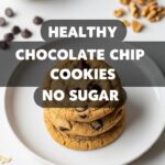 Healthy Chocolate Chip Cookies No Sugar
