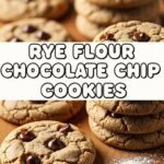 Rye Flour Chocolate Chip Cookies