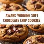 Award Winning Soft Chocolate Chip Cookies