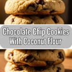 Chocolate Chip Cookies With Coconut Flour