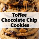 Toffee Chocolate Chip Cookies