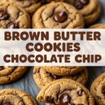 Brown Butter Cookies Chocolate Chip