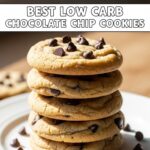 Best Low Carb Chocolate Chip Cookies