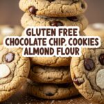Gluten Free Chocolate Chip Cookies Almond Flour