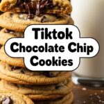 Tiktok Chocolate Chip Cookies