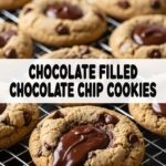 Chocolate Filled Chocolate Chip Cookies
