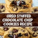 Oreo Stuffed Chocolate Chip Cookies Recipe