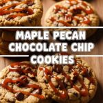 Maple Pecan Chocolate Chip Cookies