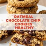 Oatmeal Chocolate Chip Cookies Healthy