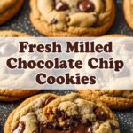 Fresh Milled Chocolate Chip Cookies