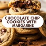 Chocolate Chip Cookies With Margarine