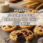 Healthy Sourdough Chocolate Chip Cookies
