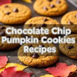 Chocolate Chip Pumpkin Cookies Recipes