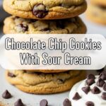 Chocolate Chip Cookies With Sour Cream