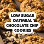 Low Sugar Oatmeal Chocolate Chip Cookies