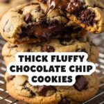 Thick Fluffy Chocolate Chip Cookies