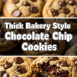 Thick Bakery Style Chocolate Chip Cookies