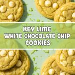Key Lime White Chocolate Chip Cookies