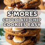 Sâ€™Mores Chocolate Chip Cookies Easy