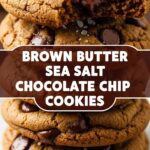 Brown Butter Sea Salt Chocolate Chip Cookies