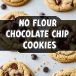 No Flour Chocolate Chip Cookies