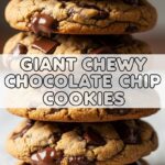 Giant Chewy Chocolate Chip Cookies