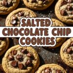 Salted Chocolate Chip Cookies