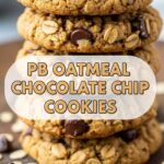Pb Oatmeal Chocolate Chip Cookies