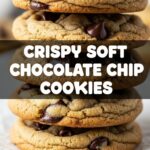 Crispy Soft Chocolate Chip Cookies