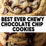 Best Ever Chewy Chocolate Chip Cookies