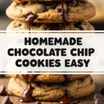 Homemade Chocolate Chip Cookies Easy