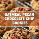 Oatmeal Pecan Chocolate Chip Cookies