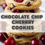 Chocolate Chip Cherry Cookies